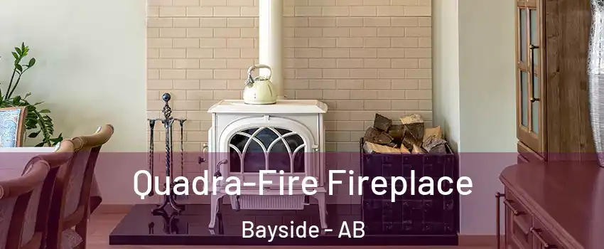  Quadra-Fire Fireplace Bayside - AB