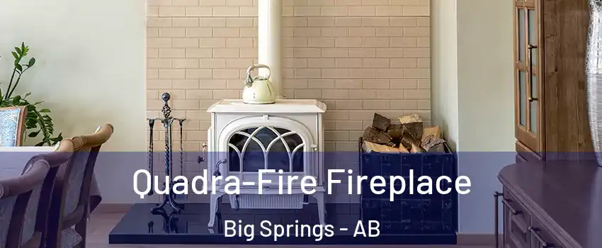  Quadra-Fire Fireplace Big Springs - AB