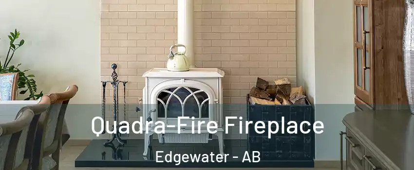  Quadra-Fire Fireplace Edgewater - AB