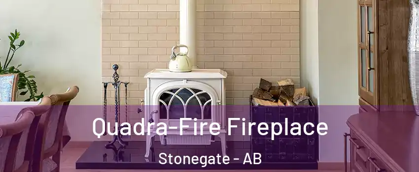  Quadra-Fire Fireplace Stonegate - AB