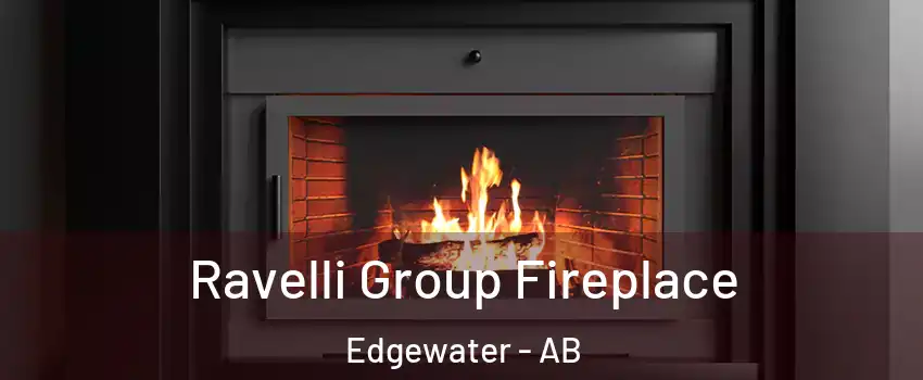 Ravelli Group Fireplace Edgewater - AB
