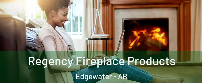  Regency Fireplace Products Edgewater - AB