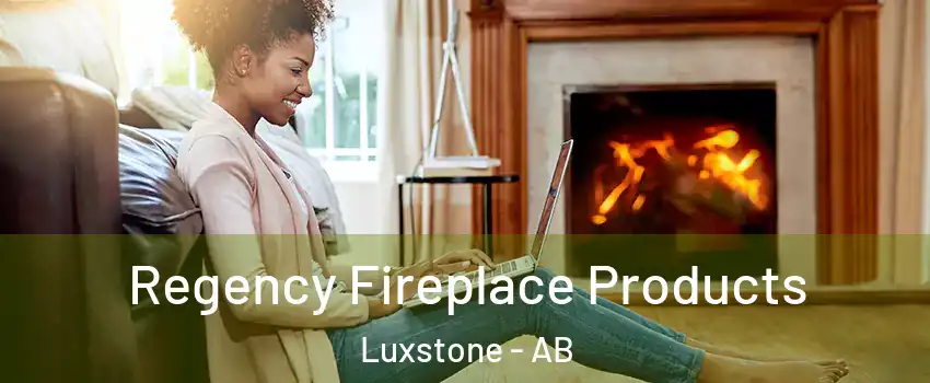  Regency Fireplace Products Luxstone - AB