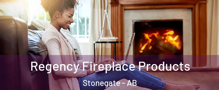  Regency Fireplace Products Stonegate - AB