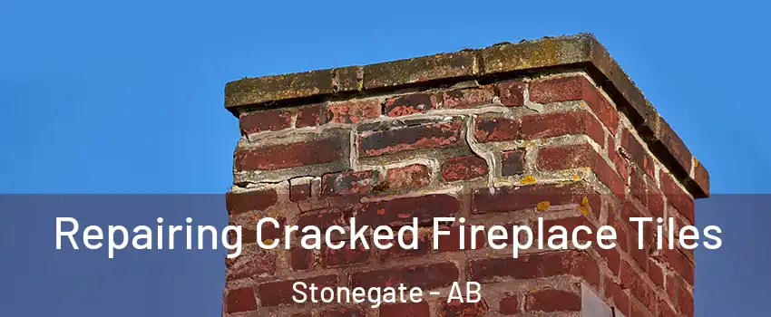  Repairing Cracked Fireplace Tiles Stonegate - AB