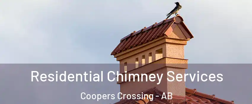  Residential Chimney Services Coopers Crossing - AB