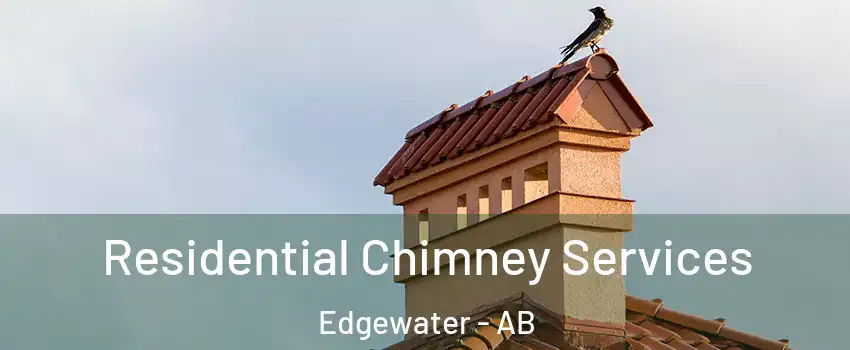  Residential Chimney Services Edgewater - AB