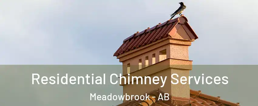  Residential Chimney Services Meadowbrook - AB