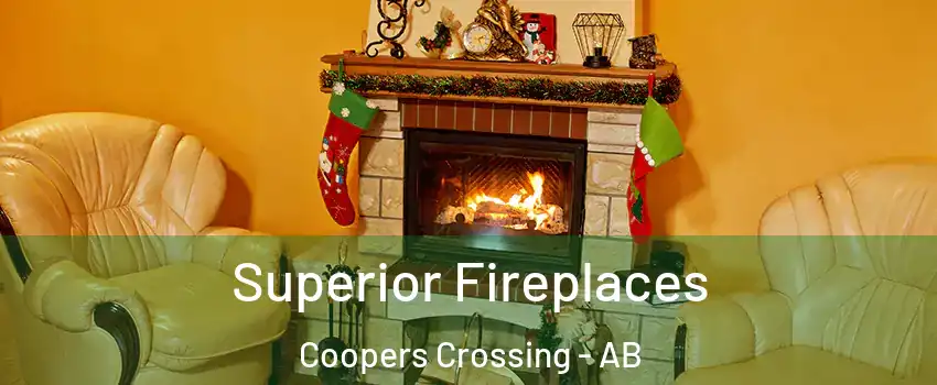 Superior Fireplaces Coopers Crossing - AB