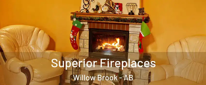  Superior Fireplaces Willow Brook - AB