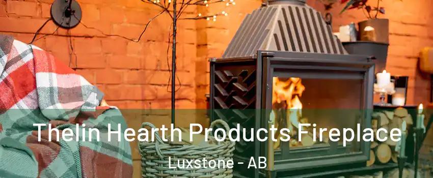  Thelin Hearth Products Fireplace Luxstone - AB