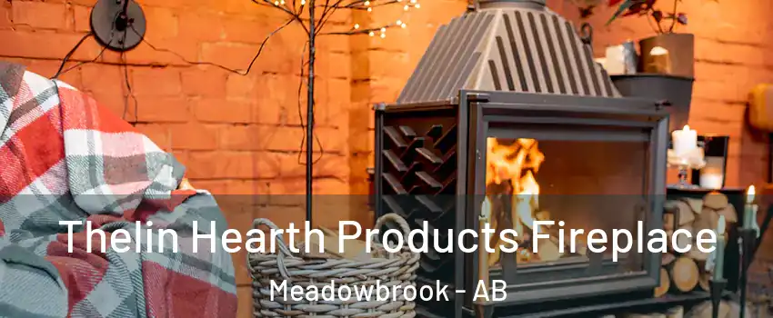  Thelin Hearth Products Fireplace Meadowbrook - AB