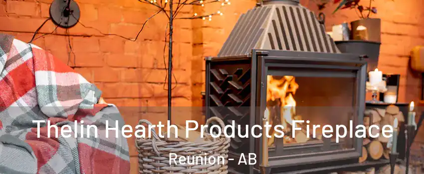  Thelin Hearth Products Fireplace Reunion - AB