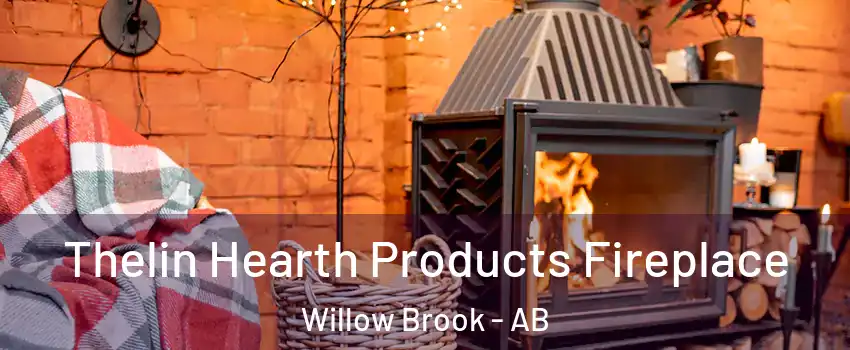  Thelin Hearth Products Fireplace Willow Brook - AB