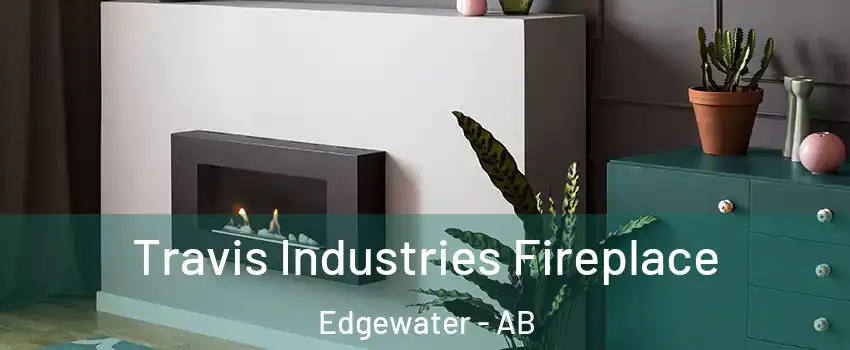  Travis Industries Fireplace Edgewater - AB