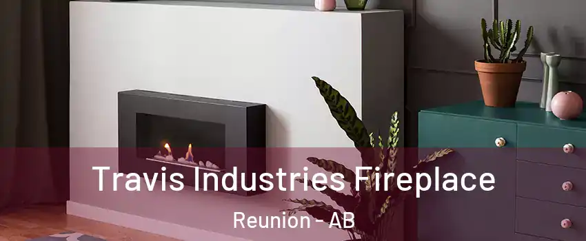  Travis Industries Fireplace Reunion - AB