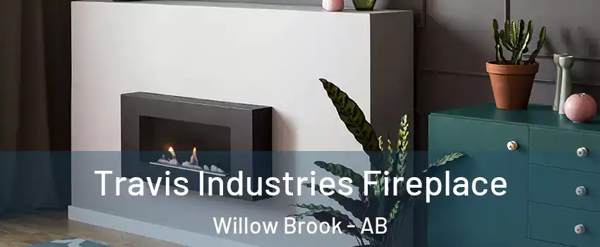  Travis Industries Fireplace Willow Brook - AB