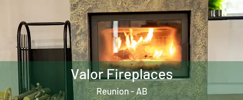  Valor Fireplaces Reunion - AB