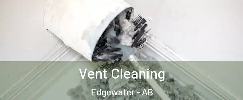  Vent Cleaning Edgewater - AB