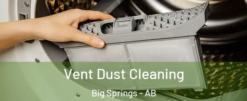  Vent Dust Cleaning Big Springs - AB