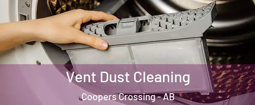  Vent Dust Cleaning Coopers Crossing - AB
