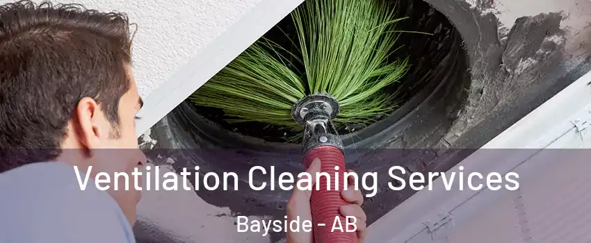  Ventilation Cleaning Services Bayside - AB