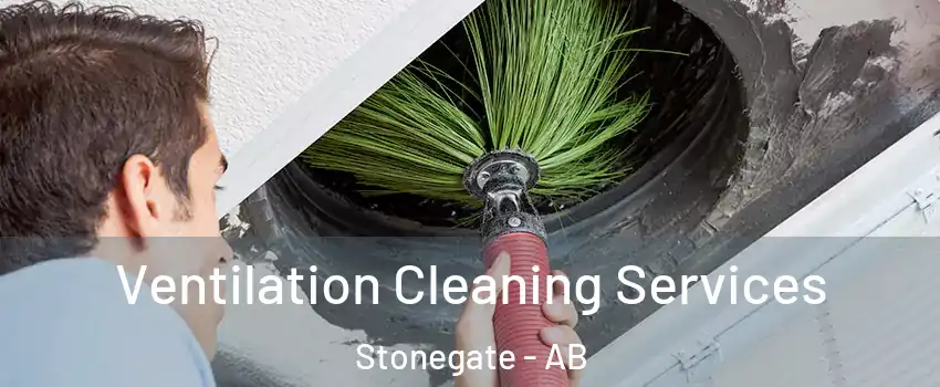  Ventilation Cleaning Services Stonegate - AB