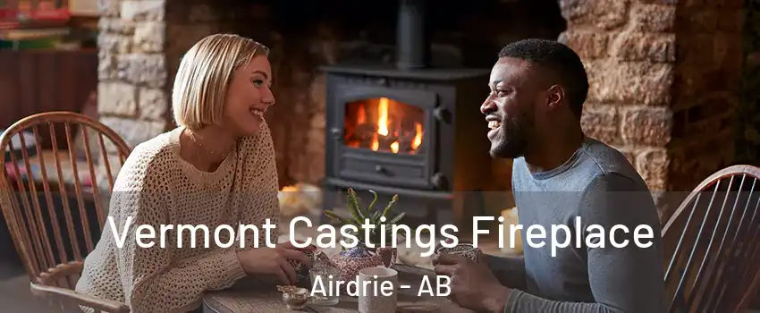  Vermont Castings Fireplace Airdrie - AB