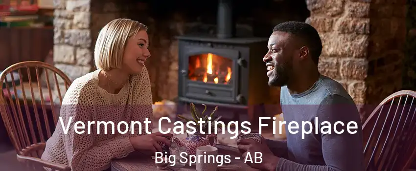  Vermont Castings Fireplace Big Springs - AB