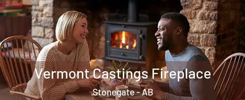  Vermont Castings Fireplace Stonegate - AB