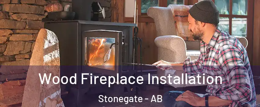  Wood Fireplace Installation Stonegate - AB