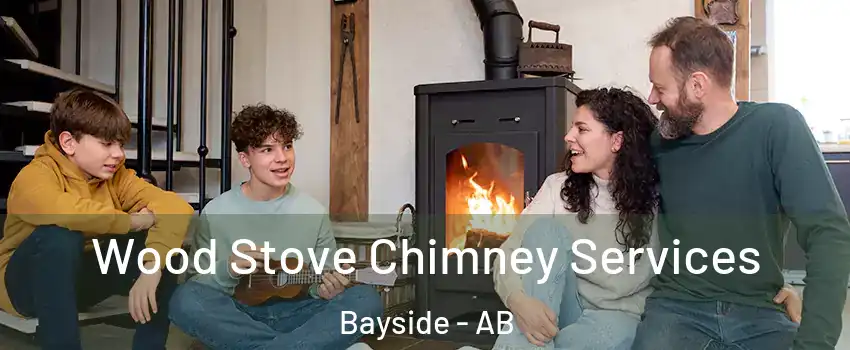  Wood Stove Chimney Services Bayside - AB