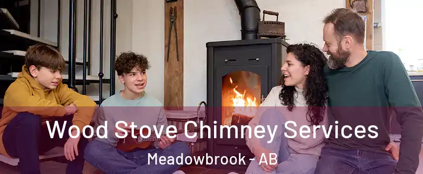  Wood Stove Chimney Services Meadowbrook - AB