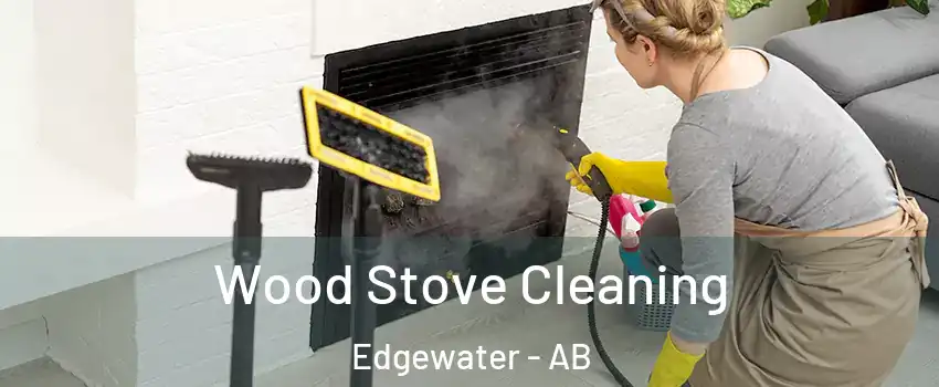  Wood Stove Cleaning Edgewater - AB