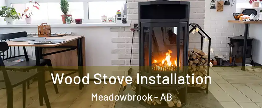  Wood Stove Installation Meadowbrook - AB