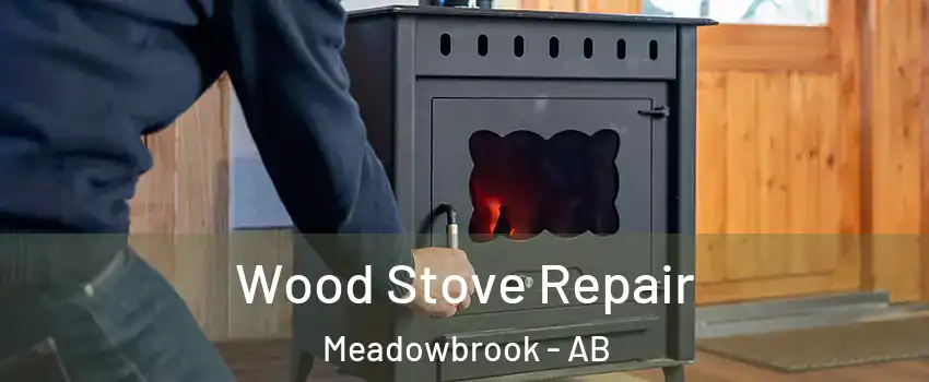  Wood Stove Repair Meadowbrook - AB